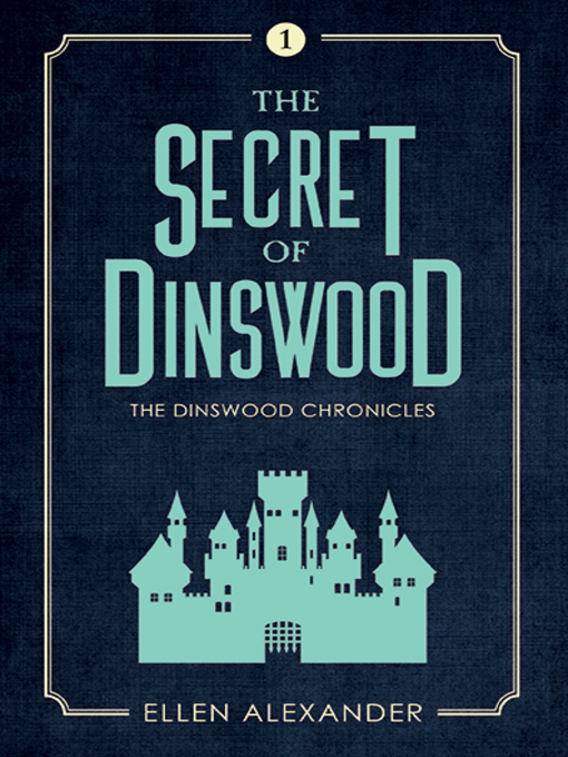 Title details for The Secret of Dinswood by Ellen Alexander - Available